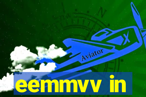 eemmvv in